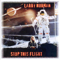 Larry Norman - Stop This Flight