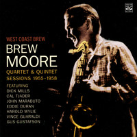 Brew Moore - Quartet & Quintet Sessions (1955-1958)
