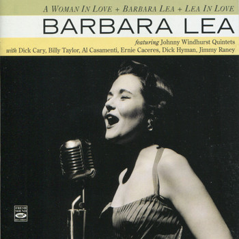 Barbara Lea - A Woman in Love / Babara Lea / Lea in Love
