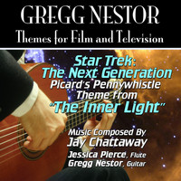 Gregg Nestor - Star Trek: The Next Generation: "The Inner Light" Theme from the Television Series for Guitar and Flute (Jay Chattaway) Single