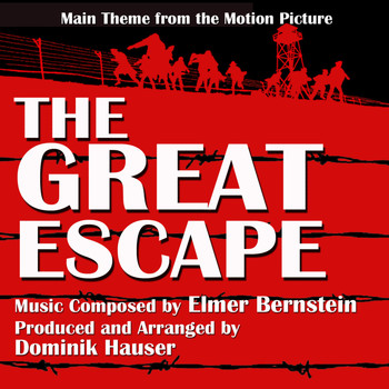 Dominik Hauser - The Great Escape - Theme from the Motion Picture (Elmer Bernstein) Single