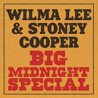 Wilma Lee - Big Midnight Special