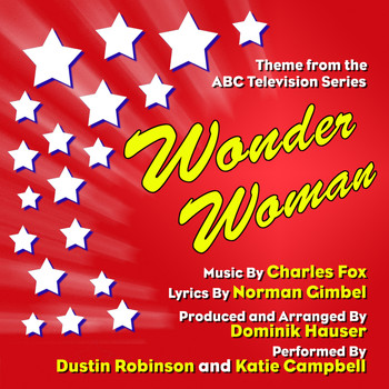 Dominik Hauser - Wonder Woman - Theme from the ABC Television Series - Season One (Single) (Charles Fox, Norman Gimbel)
