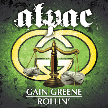 Alpac - Gain Greene Rollin' (Explicit)