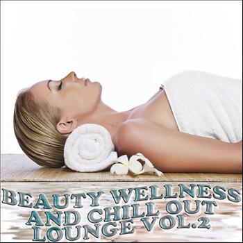 Various Artists - Beauty Wellness and Chill Out Lounge, Vol. 2 (Musical Health Recoveries)