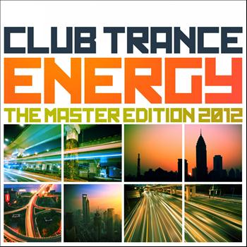 Various Artists - Club Trance Energy, the Master Edition 2012 (25 Trance Classic Masters and Future Anthems [Explicit])