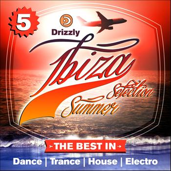 Various Artists - Drizzly Ibiza Summer Selection, Vol. 5 (The Best in Dance, Trance, House, Electro [Explicit])