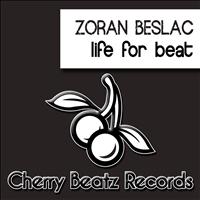 Zoran Beslac - Life for Beat