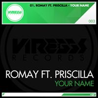 Romay feat. Priscilla - Your Name (Original)