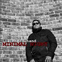 Lou Fherdinand - Minimal Night