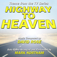 Mark Northam - Highway To Heaven - Main Theme from the Television Series (David Rose) Single