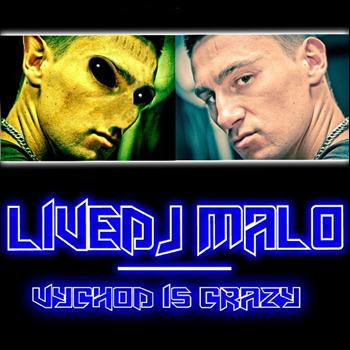 Livedj Malo - Vychod Is Crazy (Original Mix)