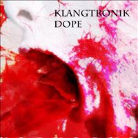 Klangtronik - Dope