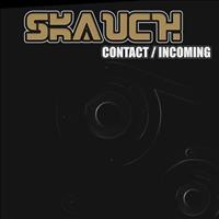 Skauch - Contact - Incoming