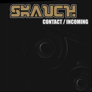 Skauch - Contact - Incoming