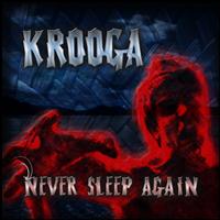 Krooga - Never Sleep Again
