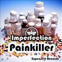 Imperfection - Painkiller (Original Mix)