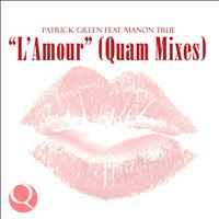 Patrick Green - L'amour (Quam Mixes)