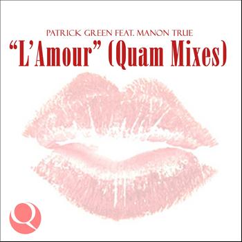 Patrick Green - L'amour (Quam Mixes)