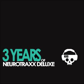 Various Artists - 3 Years of Neurotraxx Deluxe
