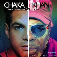 Franklin Santana, Dr. Feelx - Chaka Khan