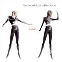 Miss X - Psychodelic Loving Revolution