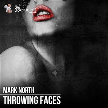 Mark North - Throwing Faces