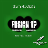 Sam Hayfield - Fusion Ep