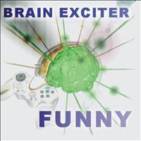 Brain Exciter - Funny (Extended)