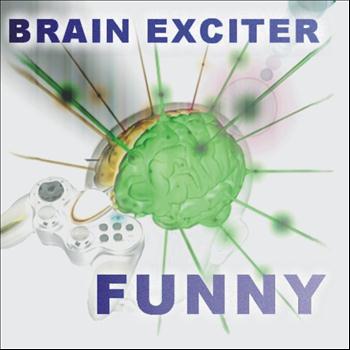 Brain Exciter - Funny (Extended)