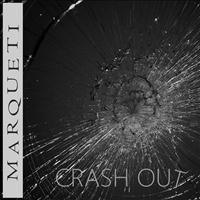 Marqueti - Crash Out
