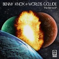 Benny Knox - Worlds Collide - The Remix Ep