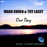 Mark Khoen & Tiff Lacey - One Day