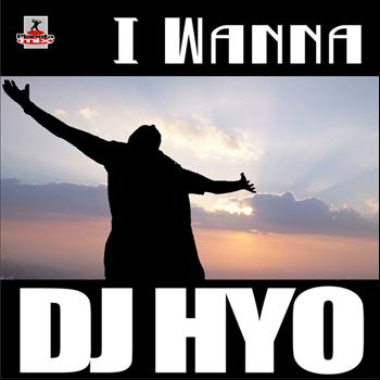 DJ HYO - I Wanna