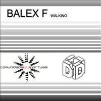Balex F - Walking (Original Mix)