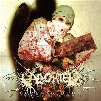 Aborted - Goremageddon, The Saw And The Carnage Done