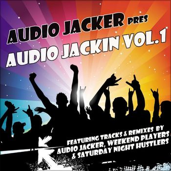 Various Artists - Audio Jacker Pres Audio Jackin Vol.1