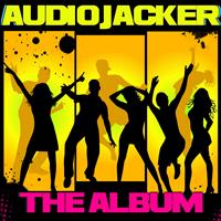 Audio Jacker - Audio Jacker - The Album