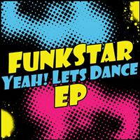Funkstar - Yeah! Lets Dance EP