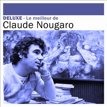 Claude Nougaro - Deluxe: Le meilleur de Claude Nougaro