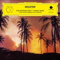 Douster - For Weirdos Only / Freak Mode - EP