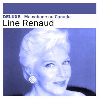 Line Renaud - Deluxe: Ma cabane au Canada