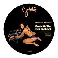 Andrew Macari - Back To The Old School