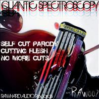 Quantic Spectroscopy - Self Cut Parody