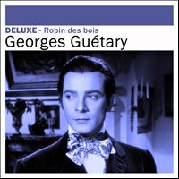 Georges Guétary - Deluxe: Robin des bois