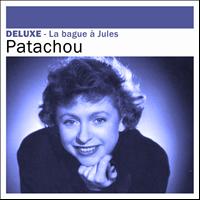 Patachou - Deluxe: La bague à Jules