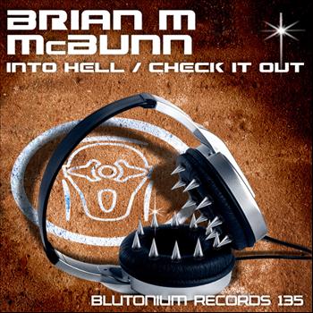 Brian M & McBunn - Into Hell / Check It Out
