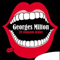 Georges Milton - 29 chansons drôles