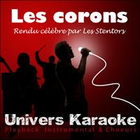 Univers Karaoké - Les corons (Rendu célèbre par Les Stentors) [Version karaoké avec choeurs] - Single