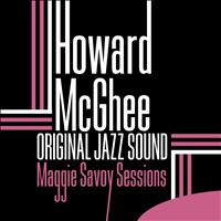 Howard McGhee - Maggie Savoy Sessions (Original Jazz Sound)